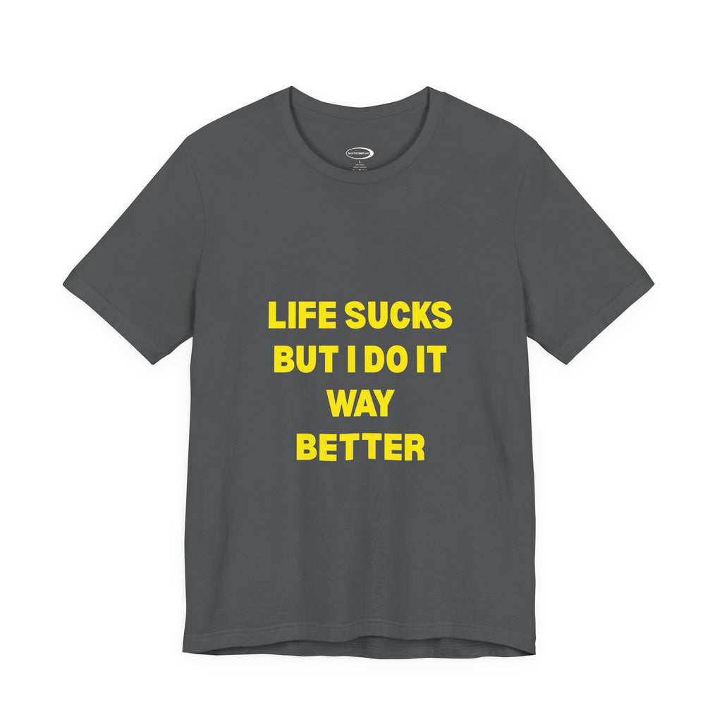 Life Sucks Tee