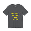 Life Sucks Tee