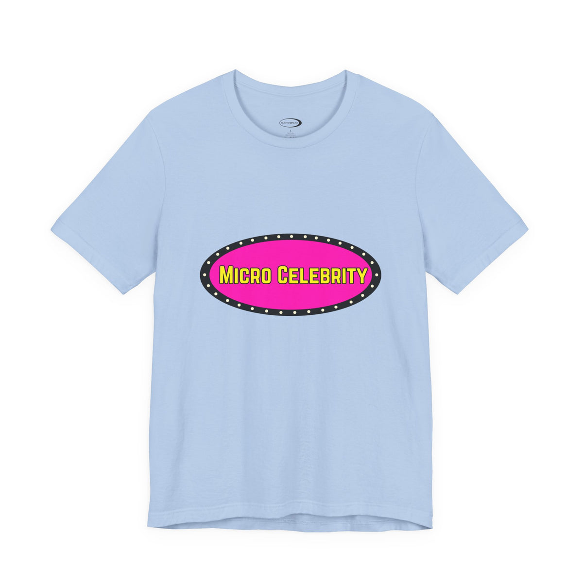 Micro Celebrity Tee