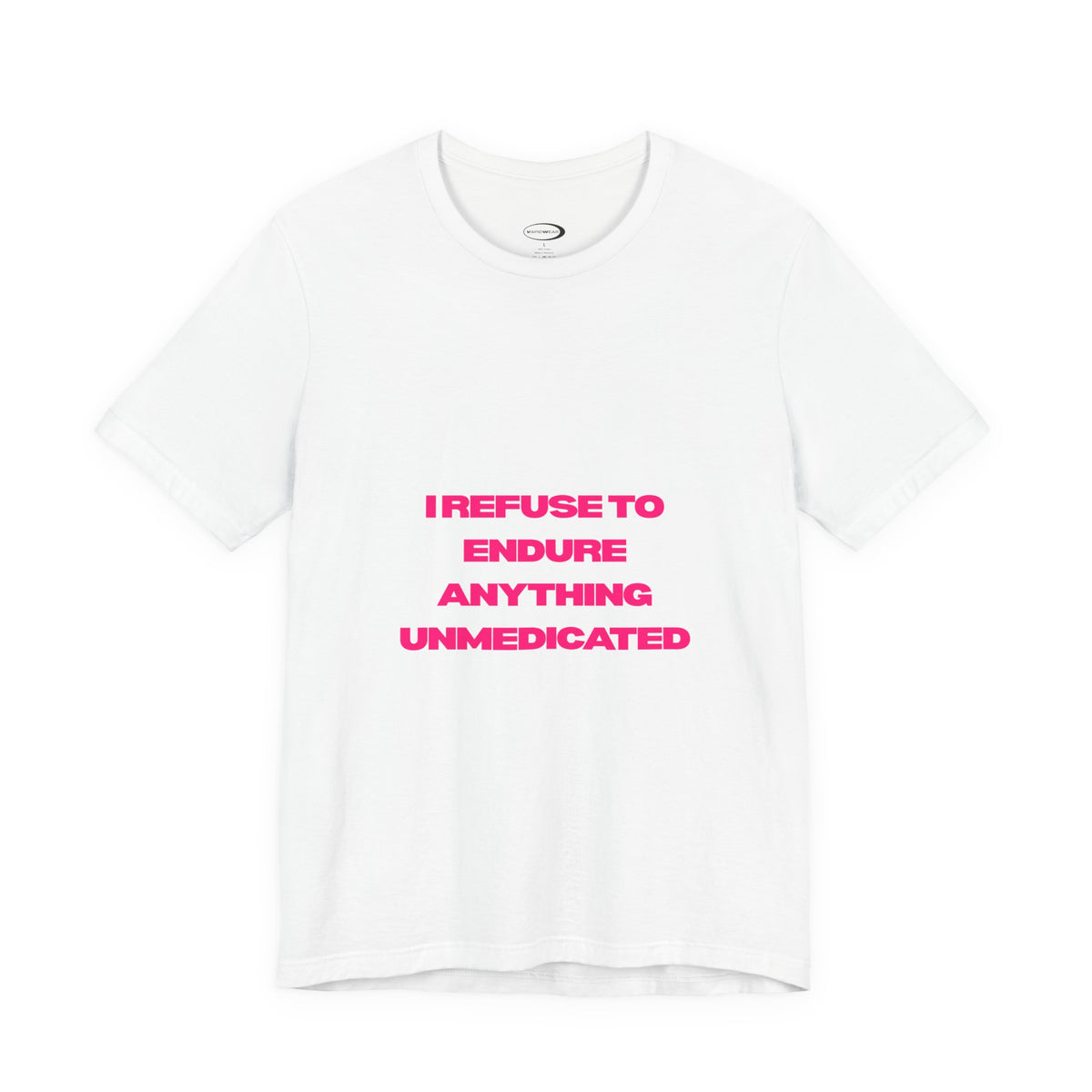 Unmedicated Tee