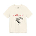 Tyrant Tee