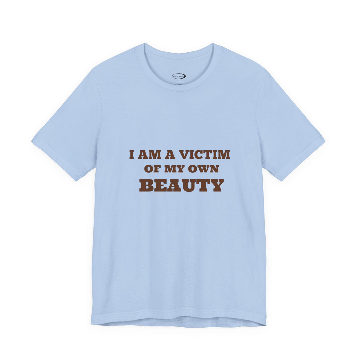 Victim of My Own Beauty Tee