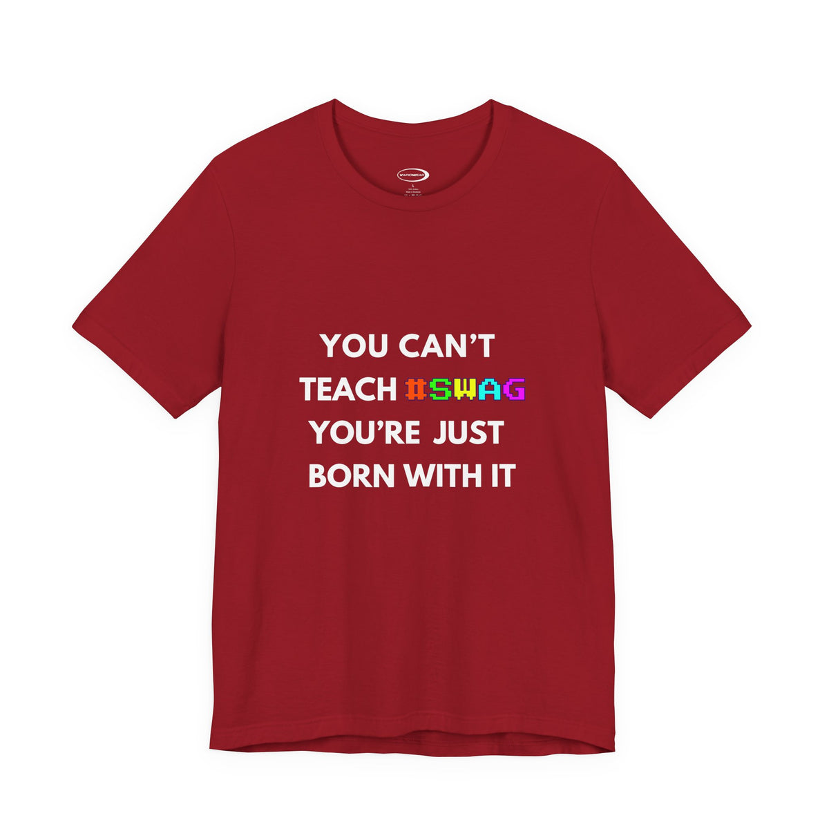 You Can't Teach Swag Tee