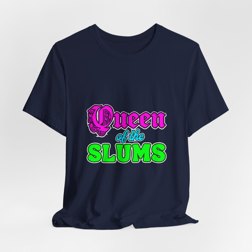 Queen Of The Slums Tee