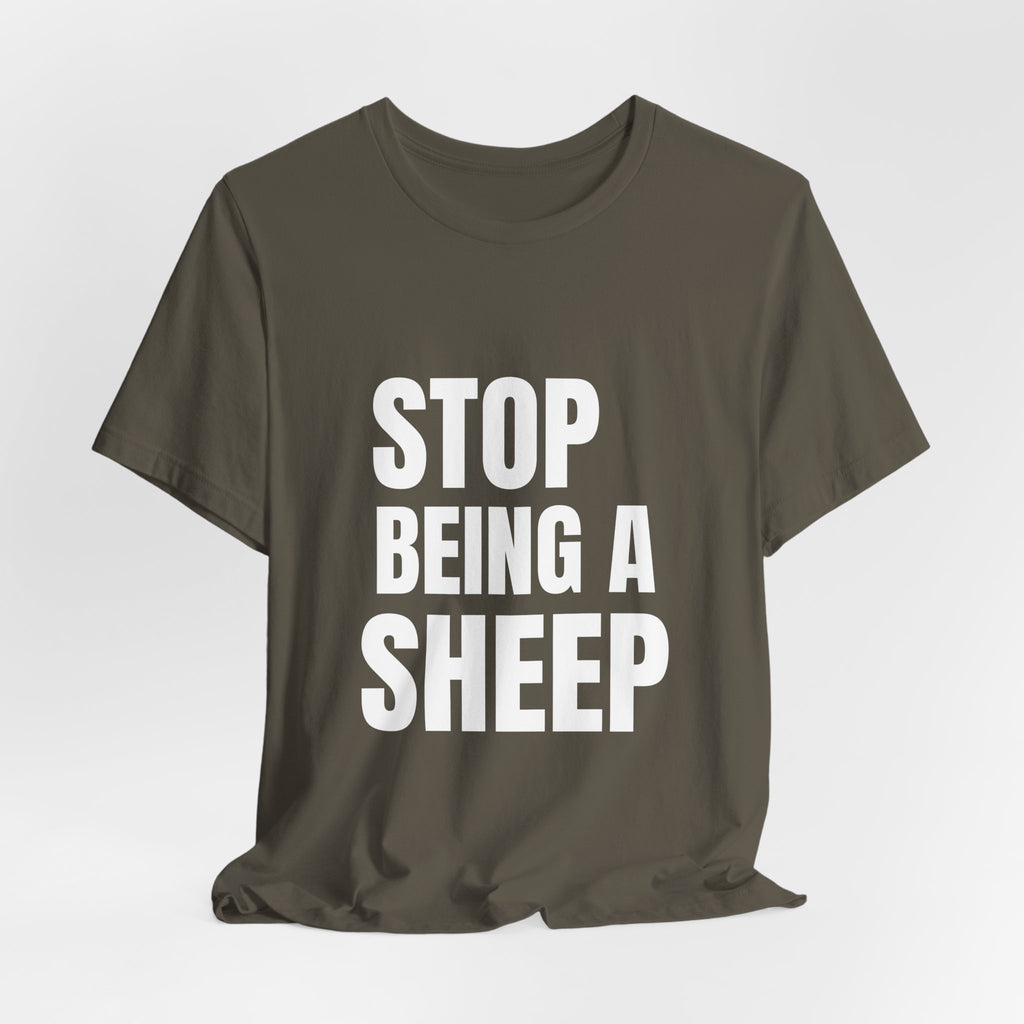 Stop Being A Sheep Tee