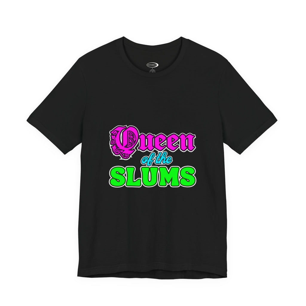 Queen Of The Slums Tee