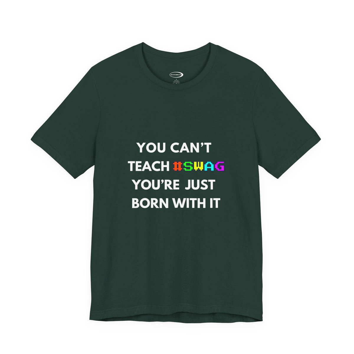 You Can't Teach Swag Tee