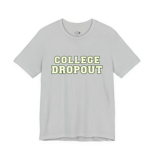 College Dropout Tee