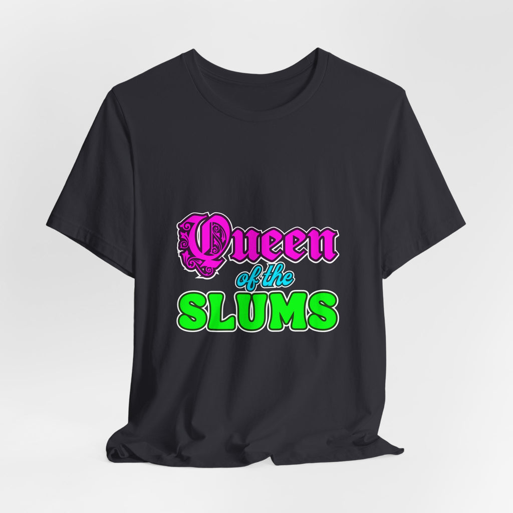Queen Of The Slums Tee