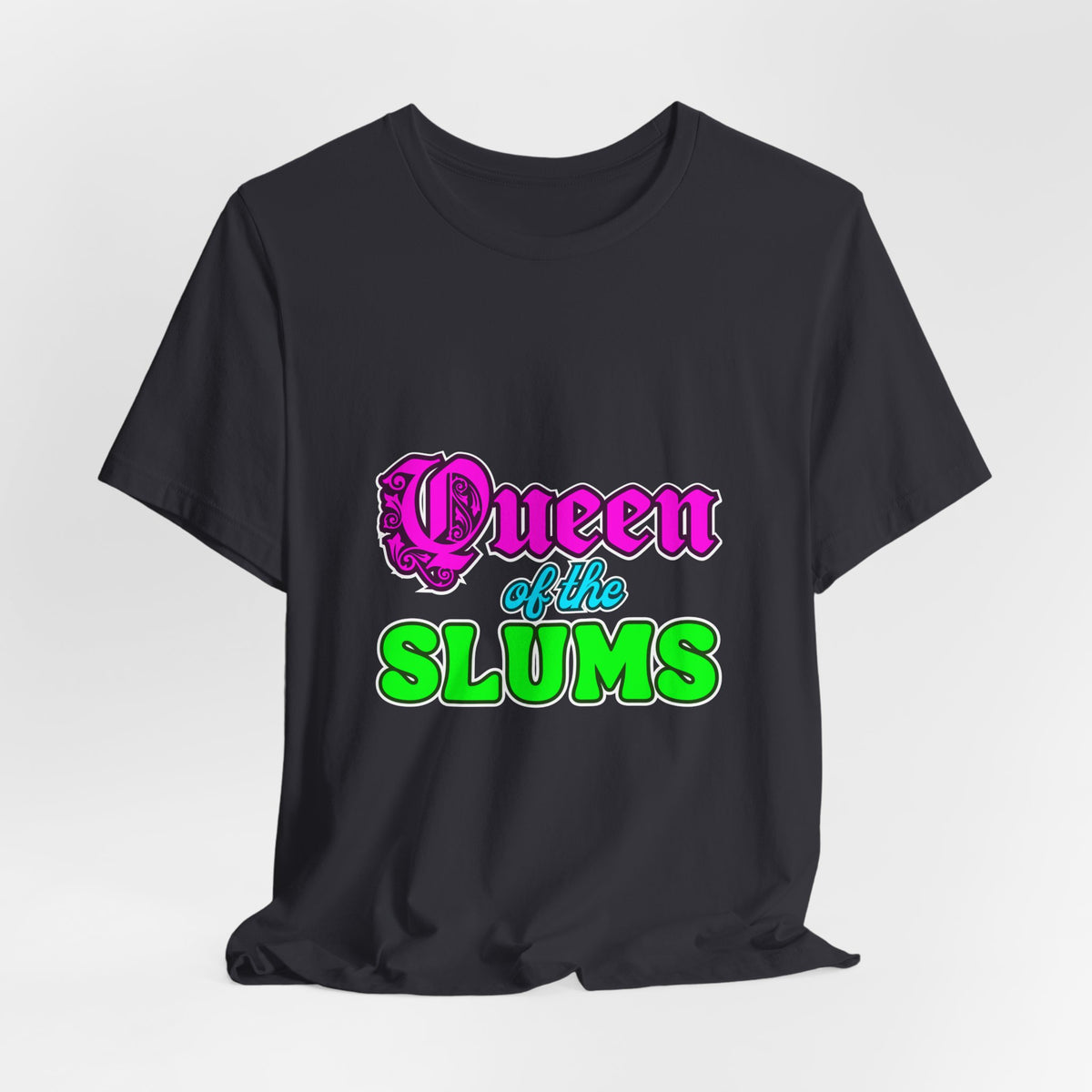 Queen Of The Slums Tee