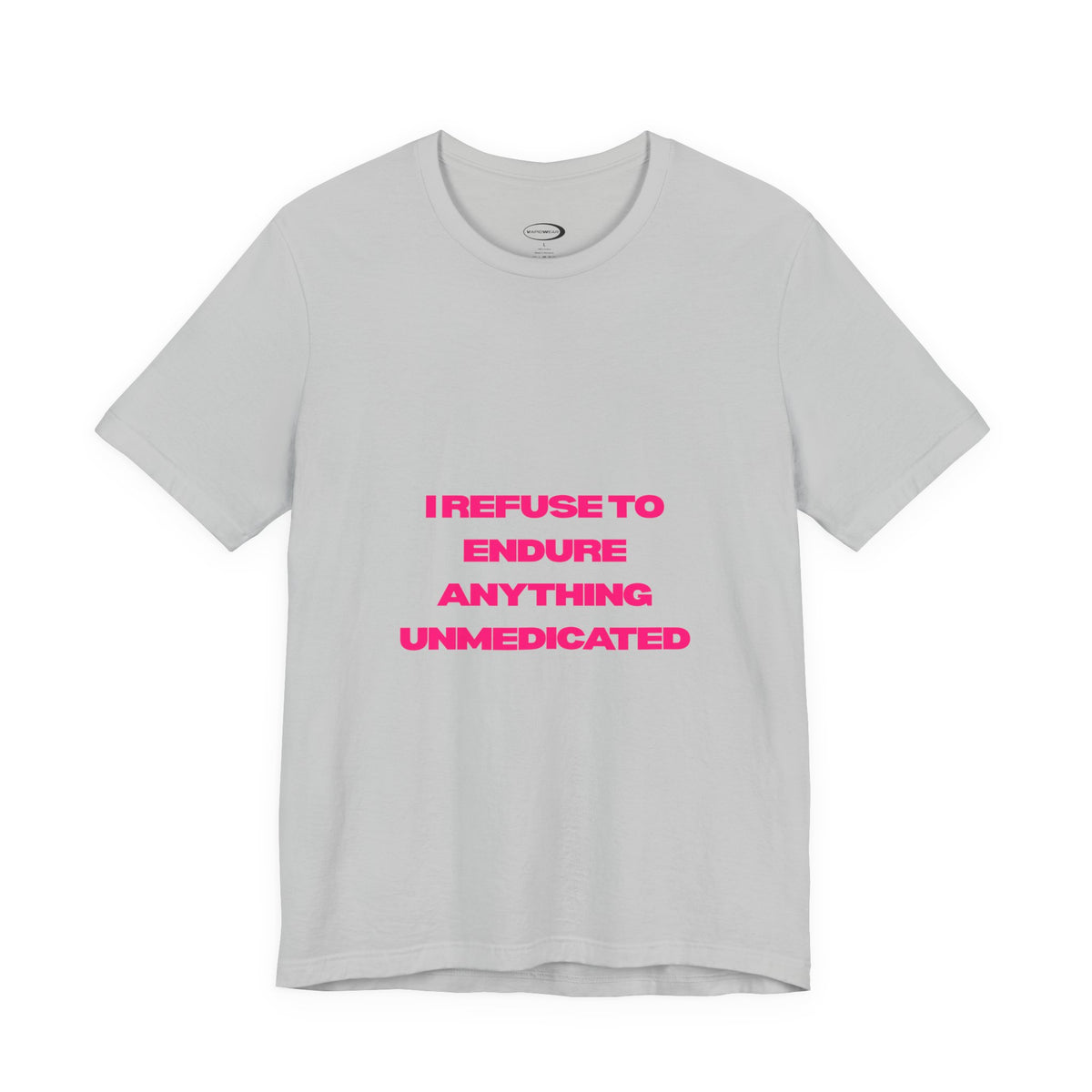 Unmedicated Tee